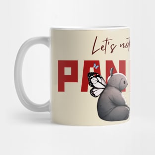 Let's not panic Mug